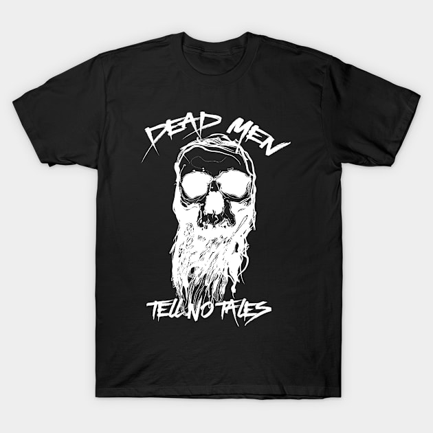 Dead Men Tell No Tales! T-Shirt by Black_mamba4200